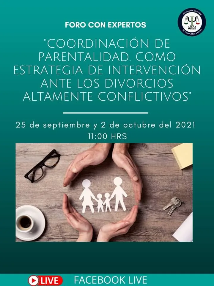 Foro con expertos Coordinación de Parentalidad como estrategia de intervención ante los divorcios altamente conflictivos.