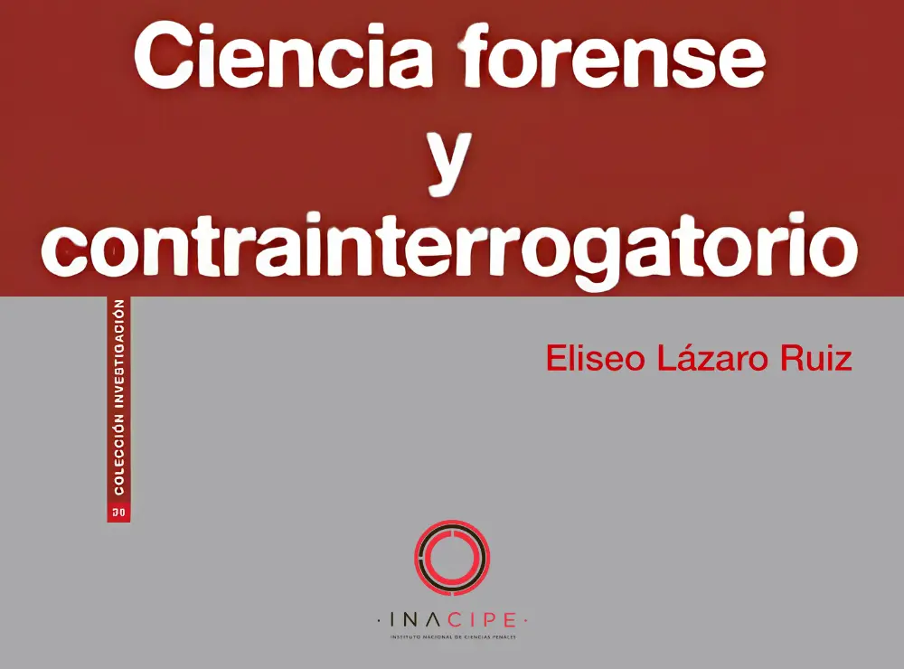 CIENCIA FORENSE Y CONTRAINTERROGATORIO