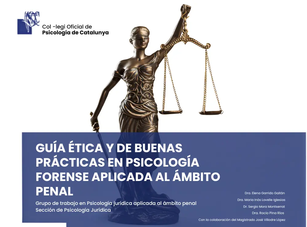 GUIA ETICA Y DE BUENAS PRACTICAS EN PSICOLOGIA FORENSE APLICADA AL AMBITO PENAL